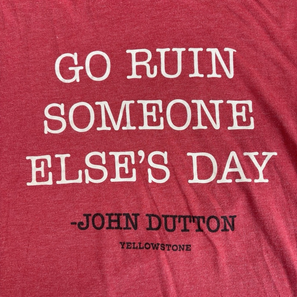 Yellowstone Shirt Large‎ John Dutton Quote Red "Go Ruin Someone Else's Day"